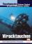 Wracktauchen – Sicheres Tauchen an und in versunkenen Schiffen