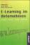 E-Learning im Unternehmen - Grundlagen-Strategien-Methoden-Technologien