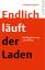 Endlich läuft der Laden – Mit Begeisterung zum Erfolg