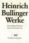 Heinrich Bullinger: Werke; Teil: Abt. 2,