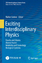 Exciting Interdisciplinary Physics - Quarks and Gluons / Atomic Nuclei / Relativity and Cosmology / Biological Systems