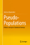 Andreas Quatember: Pseudo-Populations