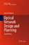 Simmons, Jane M.: Optical Network Design