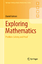 Daniel Grieser: Exploring Mathematics / 