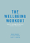 Rick Hughes: The Wellbeing Workout / How