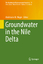 Abdelazim M. Negm: Groundwater in the Ni