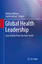 gebrauchtes Buch – Global Health Leadership: Case Studies From the Asia-Pacific – Bild 1