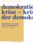 Demokratie und Krise - Krise der Demokra