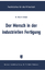 Grössle, Heinz K.: Der Mensch in der ind