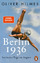 Oliver Hilmes: Berlin 1936 - Sechzehn Ta