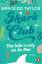 Taylor, Ann Kidd: Shark Club – Eine Lieb