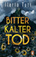 Ilaria Tuti: Bitterkalter Tod - Thriller