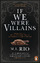 Rio, M. L.: If We Were Villains. Wenn au