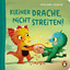 Kleiner Drache, nicht streiten!: Pappbil