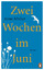 Anne Müller: Zwei Wochen im Juni : Roman