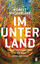 Robert Macfarlane: Im Unterland - Eine E