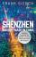 Frank Sieren: Shenzhen. Zukunft made in Frank Sieren: Shenzhen. Zukunft made in