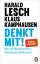 Harald Lesch, Klaus Kamphausen: Denkt mi Harald Lesch, Klaus Kamphausen: Denkt mi