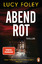 Lucy Foley: Abendrot - Thriller. Der spe