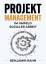 Benjamin Rahn: Projektmanagement - Im Um