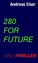 Andreas Elser: 280 For Future - Der umfa