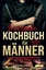 Matthias Schragel: Das große Kochbuch fü