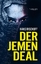 Hans Bischoff: Der Jemen Deal - Ein Mord