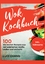 Luci Chang: Wok Kochbuch - 100 der beste