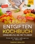 Sabine Brauer: Leber entgiften Kochbuch 