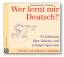 Wer lernt mir Deutsch? – 33 Lektionen über falsches und richtiges Sprechen. Erteilt von Klaus Feldmann