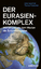 Uwe Leuschner: Der Eurasienkomplex | War