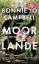 Campbell, Bonnie Jo: Moorlande | Die Ges