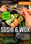 Lina Cheng: XXL Sushi & WOK Kochbuch - M