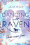 Jana Hoch: Dancing with Raven. Unser wil