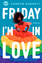 Camryn Garrett: Friday Im in Love