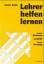 Gustav Keller: Lehrer helfen lernen. Ler