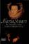 Margaret George: Maria Stuart. Der Roman