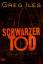 Greg Iles: Scharzer Tod - Thriller - bk1