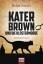 Ralph Sander: Kater Brown und die Kloste