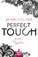 Jessica Clare: Perfect Touch - Ungestüm: