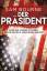 Sam Bourne: Der Präsident : Thriller Sam Bourne: Der Präsident : Thriller