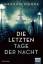 Graham Moore: Die letzten Tage der Nacht