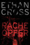 Ethan Cross: Racheopfer : Thriller