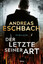 Andreas Eschbach: Der Letzte seiner Art: