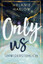 Melanie Harlow: Only Us – Unwiderstehlic