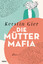 Kerstin Gier: Die Mütter-Mafia