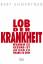 Bert Ehgartner: Lob der Krankheit : Waru