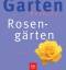 Garten-Rezepte. Rosengärten. Einfach nac