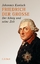 Johannes Kunisch: Friedrich der Grosse: 