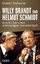 Gunter Hofmann: WILLY BRANDT UND HELMUT 